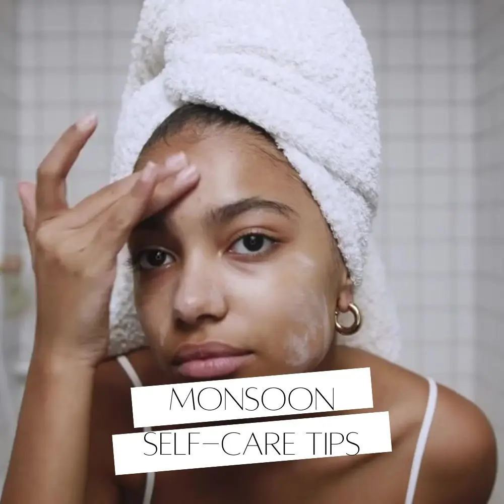 monsoon self-care tips